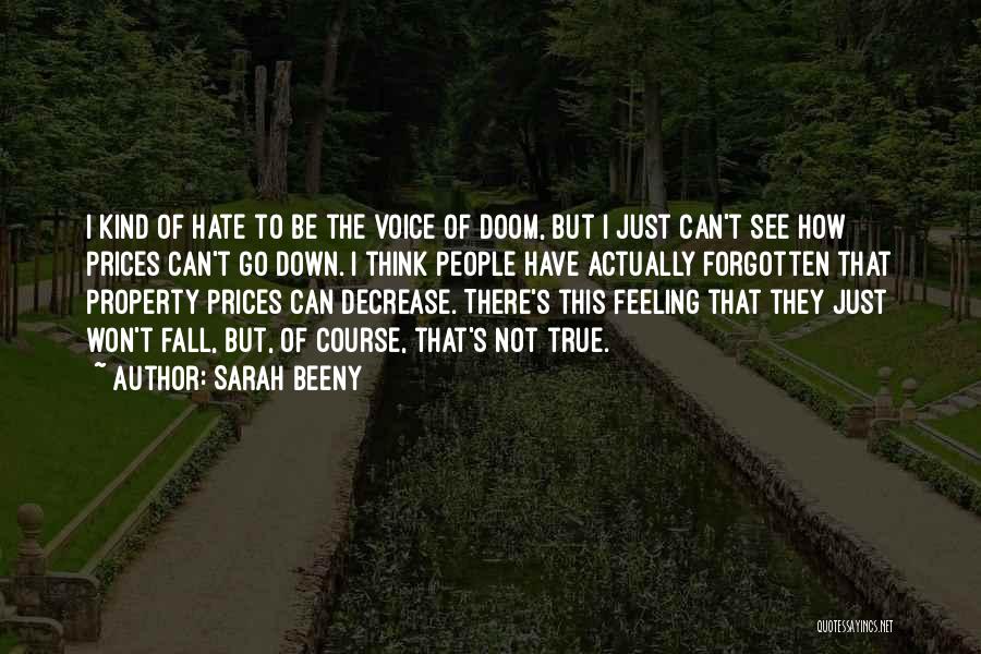 Hate That Feeling Quotes By Sarah Beeny