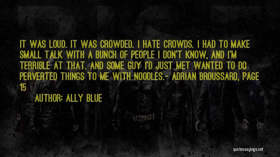 Hate That Guy Quotes By Ally Blue