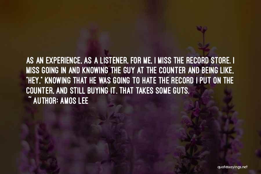 Hate That Guy Quotes By Amos Lee