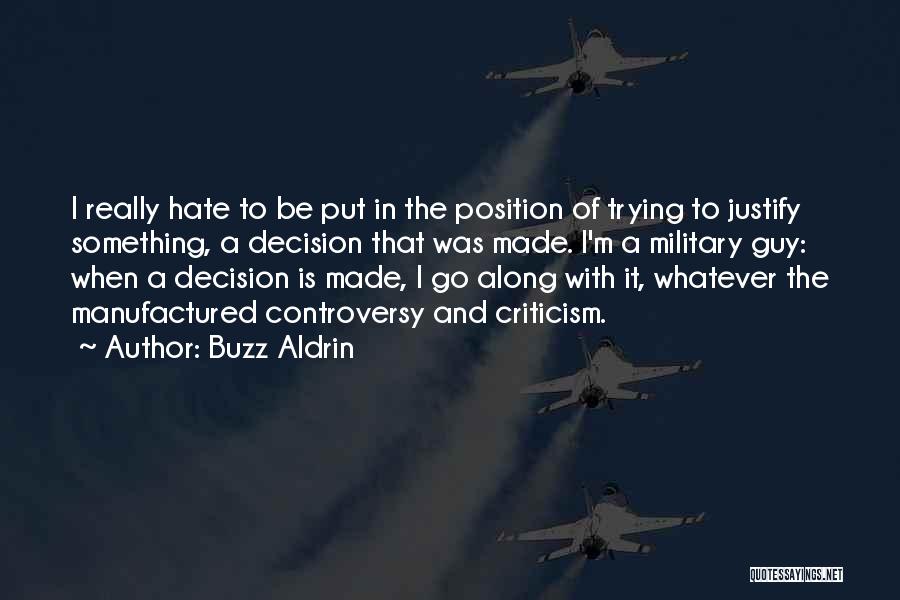 Hate That Guy Quotes By Buzz Aldrin
