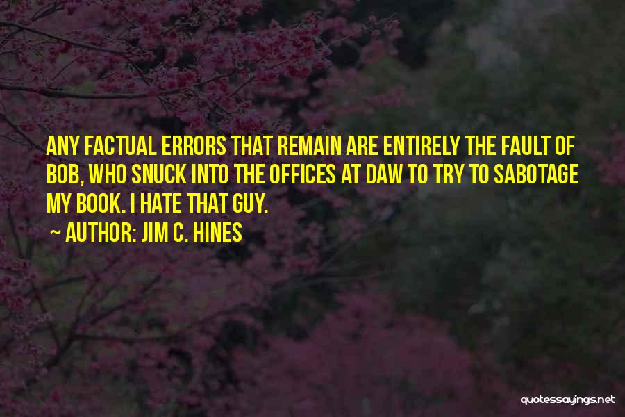 Hate That Guy Quotes By Jim C. Hines