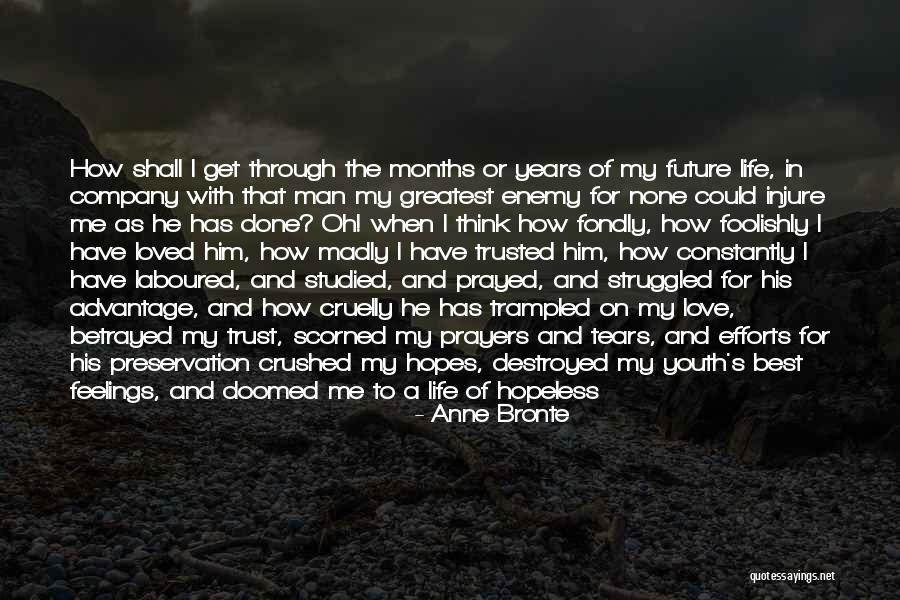 Hate That I Love Him Quotes By Anne Bronte Hate That I Love Him Quotes By Anne Bronte