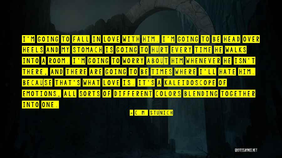 Hate That I Love Him Quotes By C.M. Stunich Hate That I Love Him Quotes By C.M. Stunich