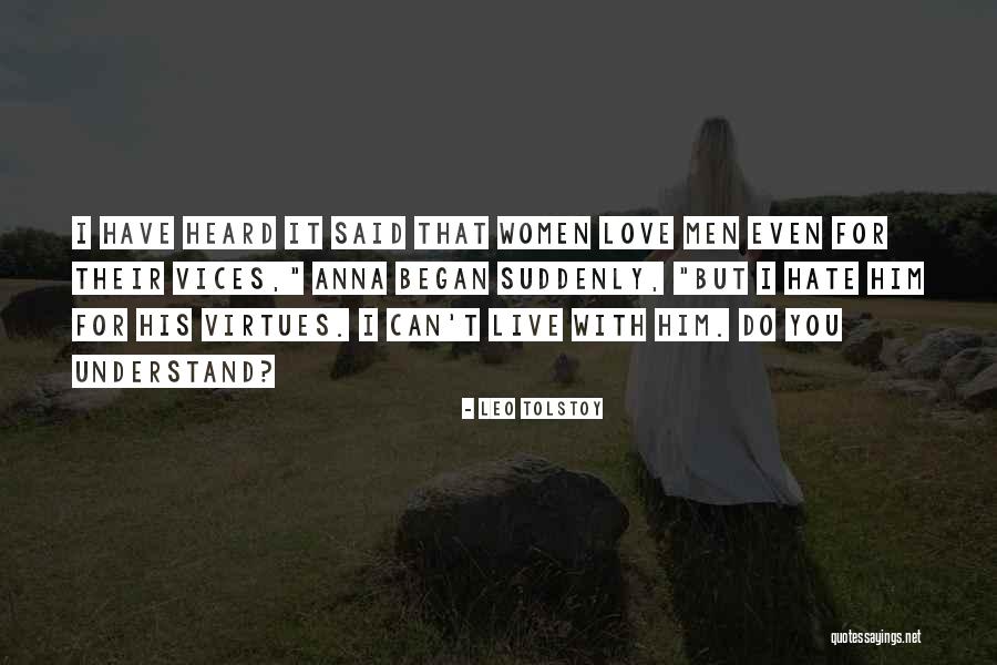 Hate That I Love Him Quotes By Leo Tolstoy Hate That I Love Him Quotes By Leo Tolstoy