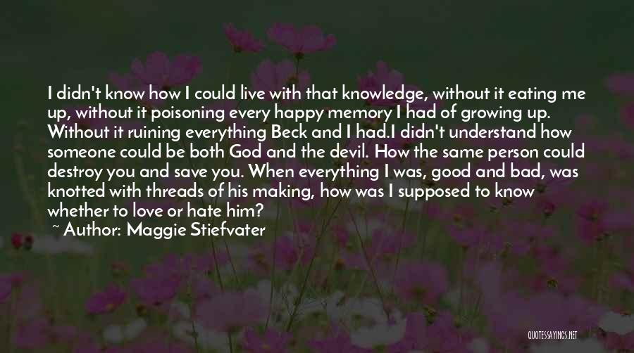 Hate That I Love Him Quotes By Maggie Stiefvater