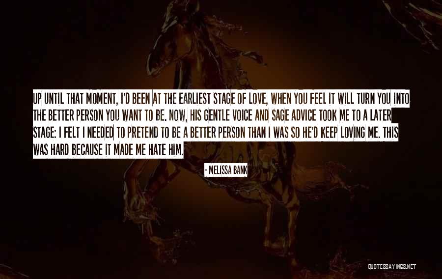 Hate That I Love Him Quotes By Melissa Bank Hate That I Love Him Quotes By Melissa Bank