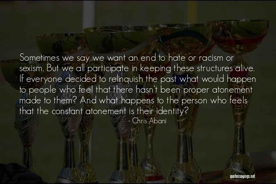 Hate That Person Quotes By Chris Abani Hate That Person Quotes By Chris Abani