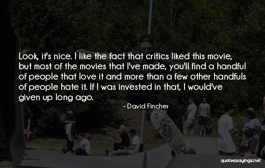 Hate That Quotes By David Fincher Hate That Quotes By David Fincher