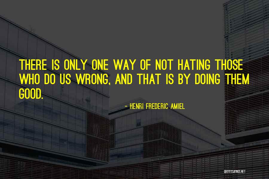 Hate That Quotes By Henri Frederic Amiel Hate That Quotes By Henri Frederic Amiel