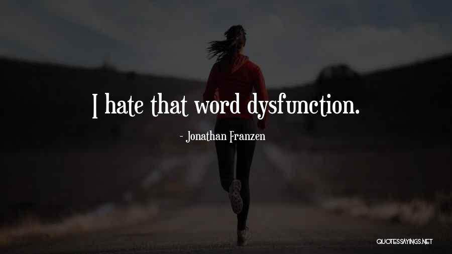 Hate That Quotes By Jonathan Franzen Hate That Quotes By Jonathan Franzen