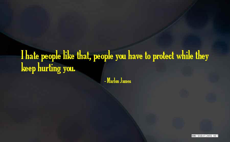 Hate That Quotes By Marlon James Hate That Quotes By Marlon James