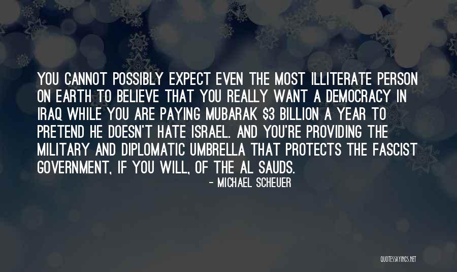 Hate That Quotes By Michael Scheuer Hate That Quotes By Michael Scheuer