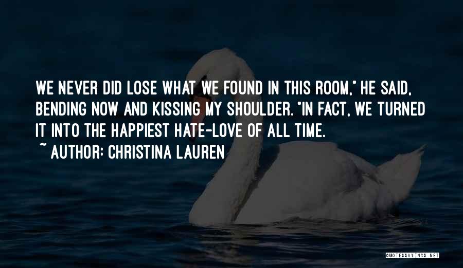 Hate The Fact That I Love You Quotes By Christina Lauren