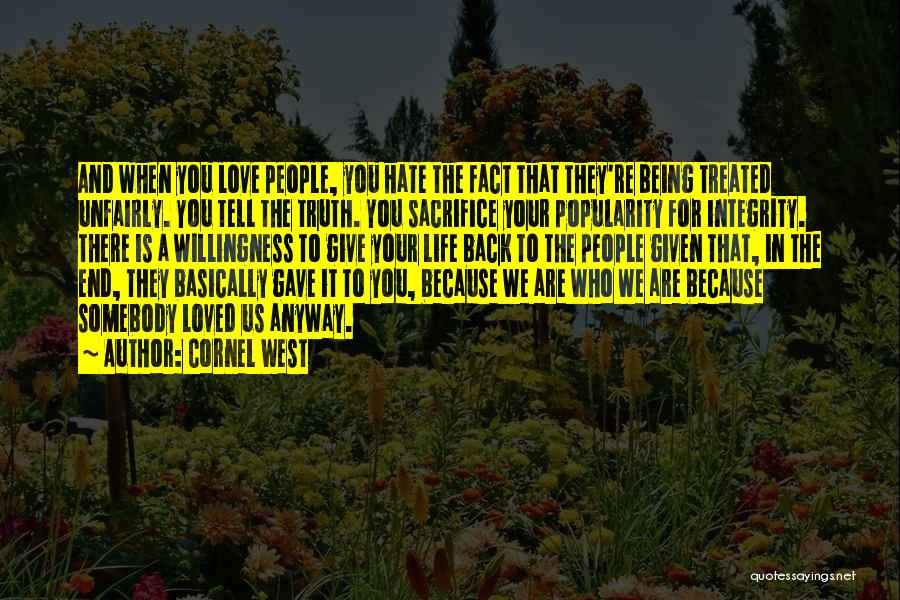 Hate The Fact That I Love You Quotes By Cornel West