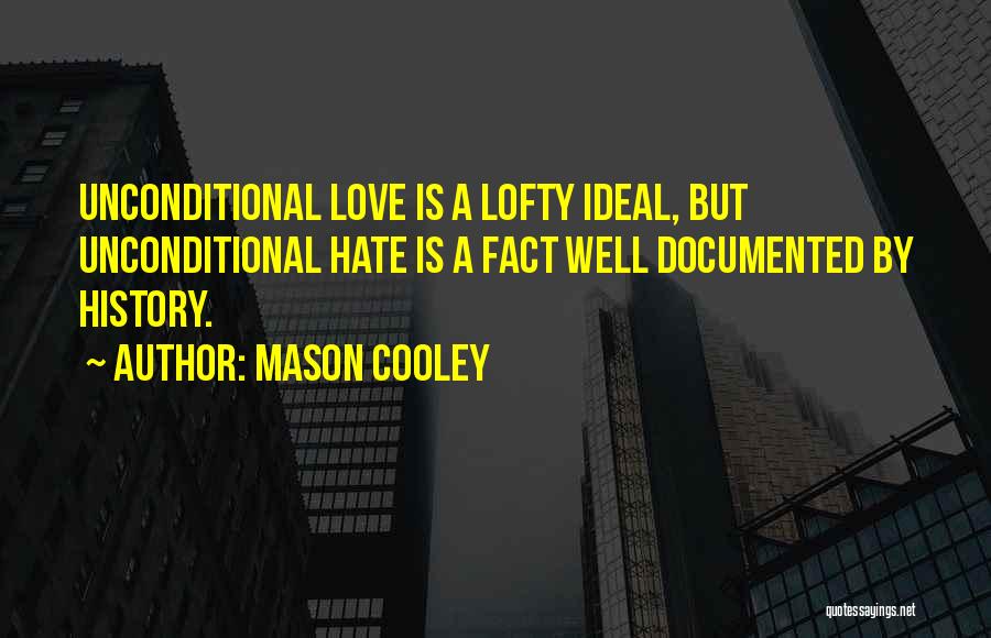 Hate The Fact That I Love You Quotes By Mason Cooley