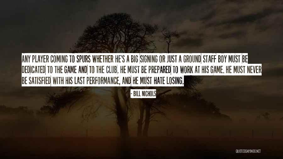 Hate The Player Quotes By Bill Nichols Hate The Player Quotes By Bill Nichols