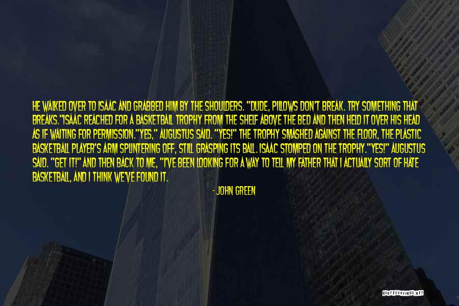 Hate The Player Quotes By John Green Hate The Player Quotes By John Green