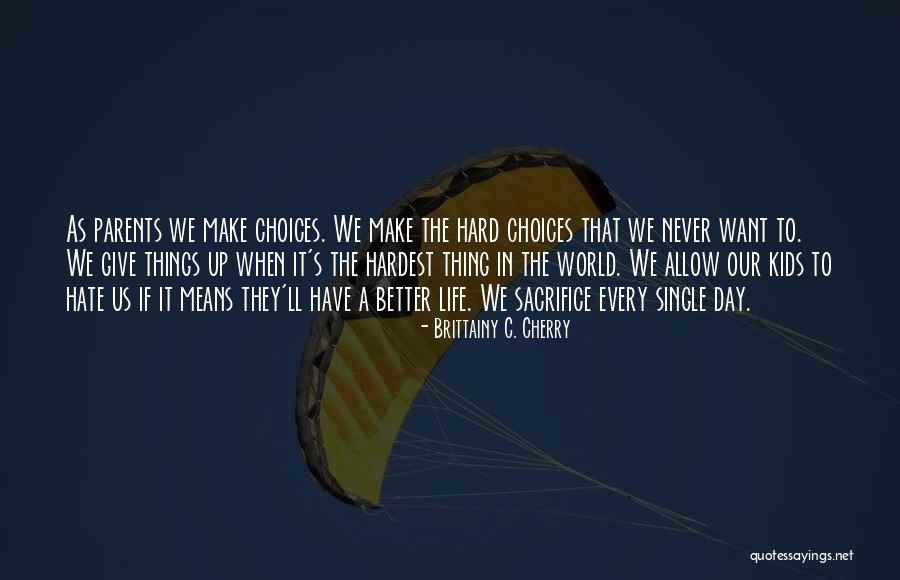 Hate The Single Life Quotes By Brittainy C. Cherry Hate The Single Life Quotes By Brittainy C. Cherry