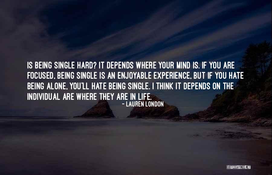 Hate The Single Life Quotes By Lauren London Hate The Single Life Quotes By Lauren London