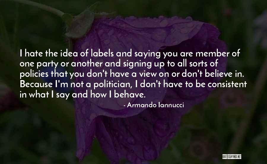 Hate The View Quotes By Armando Iannucci Hate The View Quotes By Armando Iannucci