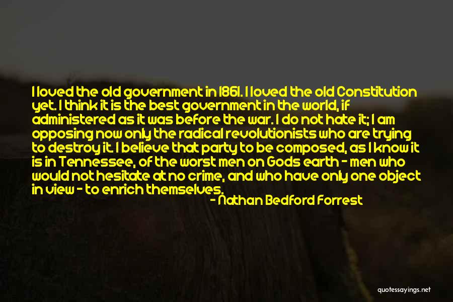 Hate The View Quotes By Nathan Bedford Forrest Hate The View Quotes By Nathan Bedford Forrest