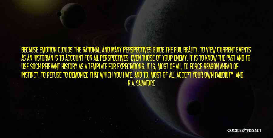 Hate The View Quotes By R.A. Salvatore Hate The View Quotes By R.A. Salvatore