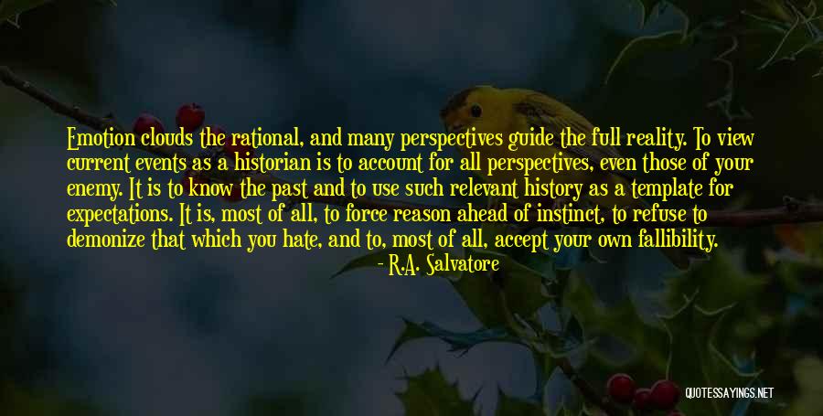 Hate The View Quotes By R.A. Salvatore Hate The View Quotes By R.A. Salvatore