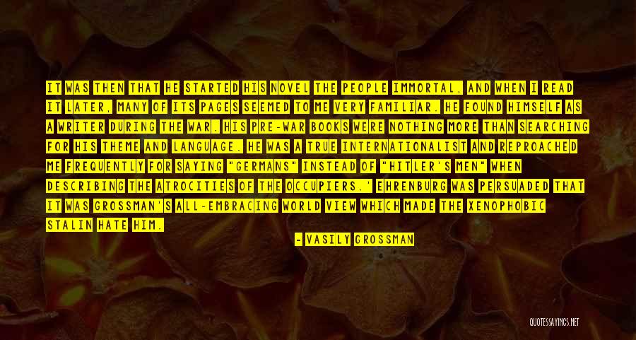Hate The View Quotes By Vasily Grossman Hate The View Quotes By Vasily Grossman
