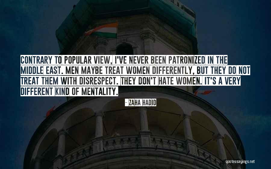 Hate The View Quotes By Zaha Hadid Hate The View Quotes By Zaha Hadid