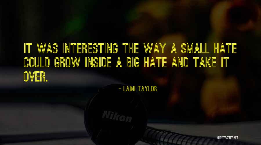 Hate The Way Quotes By Laini Taylor Hate The Way Quotes By Laini Taylor