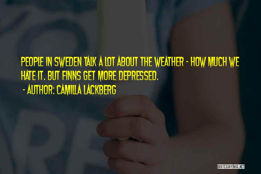 Hate The Weather Quotes By Camilla Lackberg