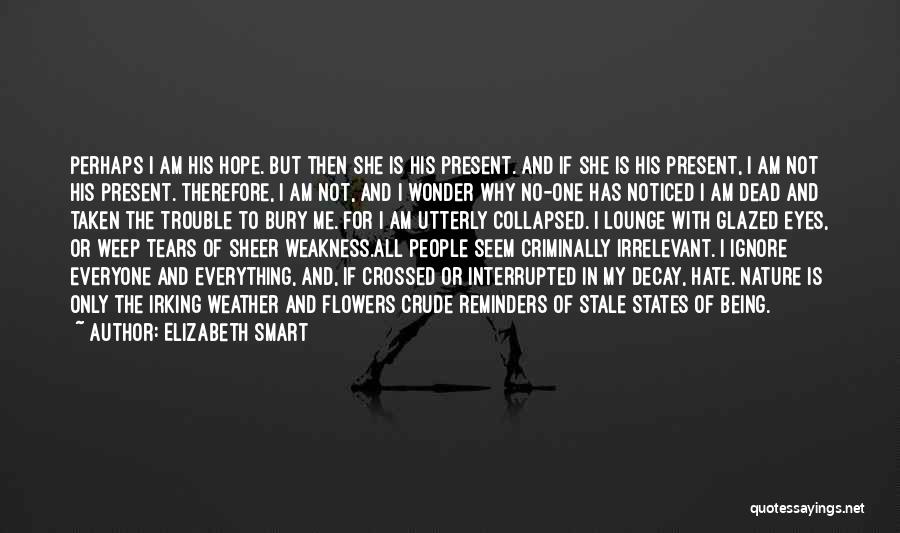 Hate The Weather Quotes By Elizabeth Smart