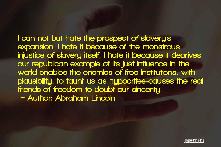 Hate The World Quotes By Abraham Lincoln