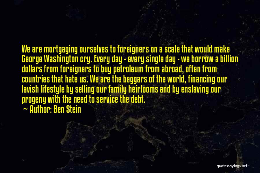 Hate The World Quotes By Ben Stein