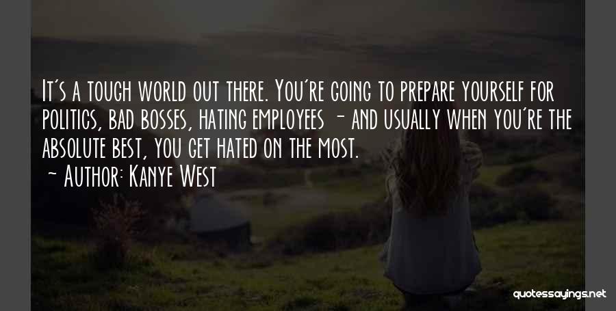 Hate The World Quotes By Kanye West