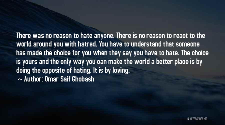 Hate The World Quotes By Omar Saif Ghobash