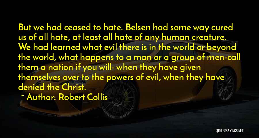 Hate The World Quotes By Robert Collis