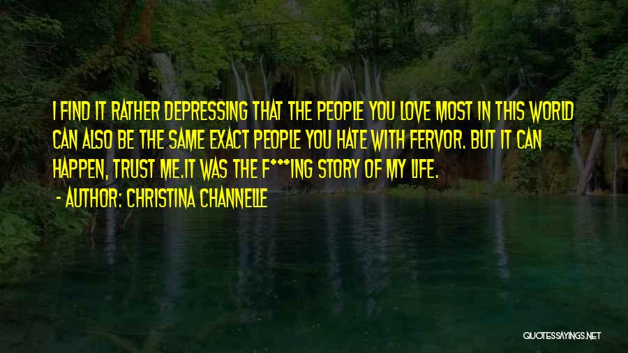 Hate This Life Quotes By Christina Channelle