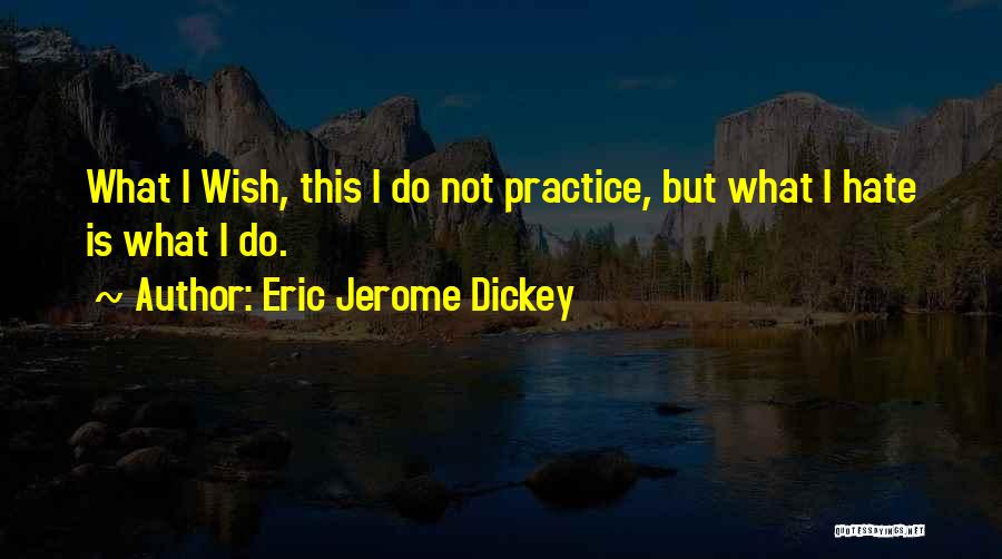 Hate This Life Quotes By Eric Jerome Dickey