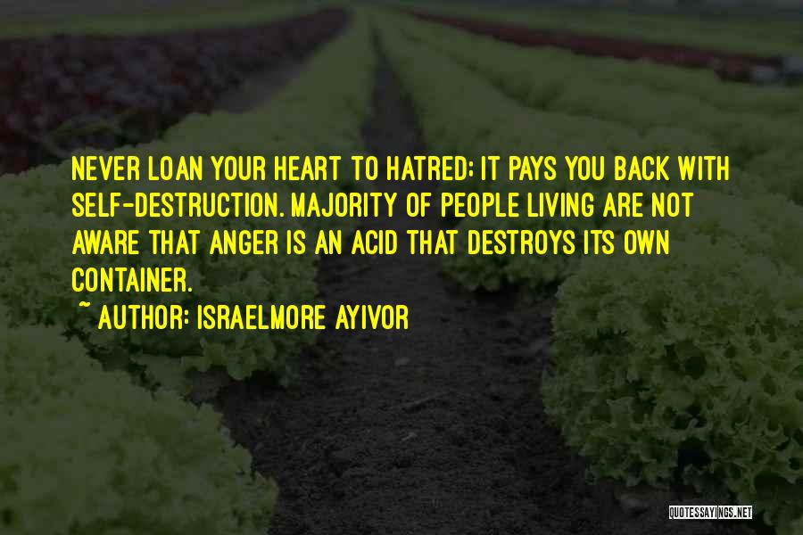 Hate To Live Quotes By Israelmore Ayivor