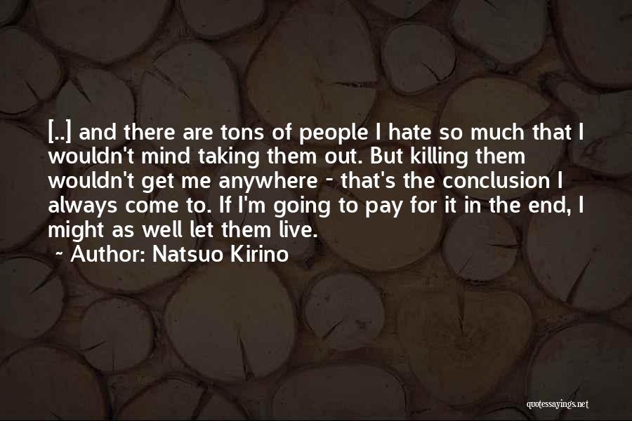 Hate To Live Quotes By Natsuo Kirino