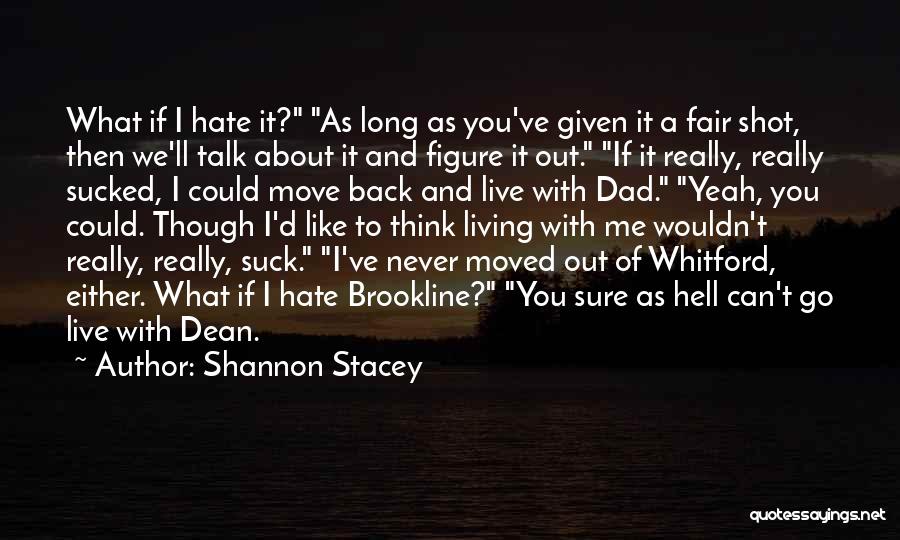 Hate To Live Quotes By Shannon Stacey