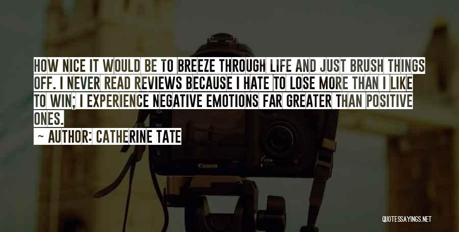 Hate To Lose Quotes By Catherine Tate