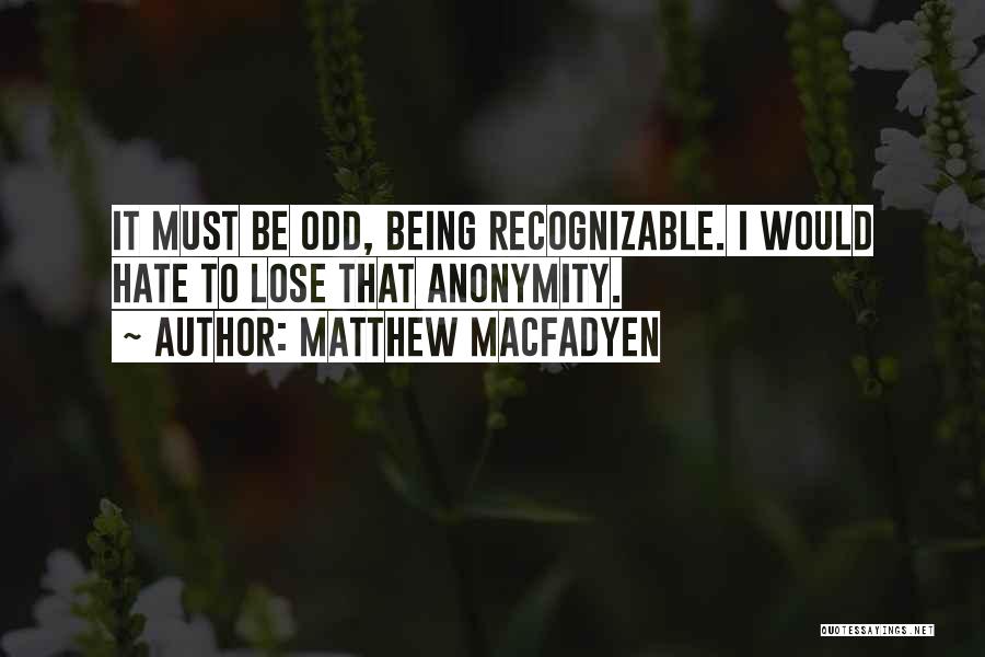 Hate To Lose Quotes By Matthew Macfadyen