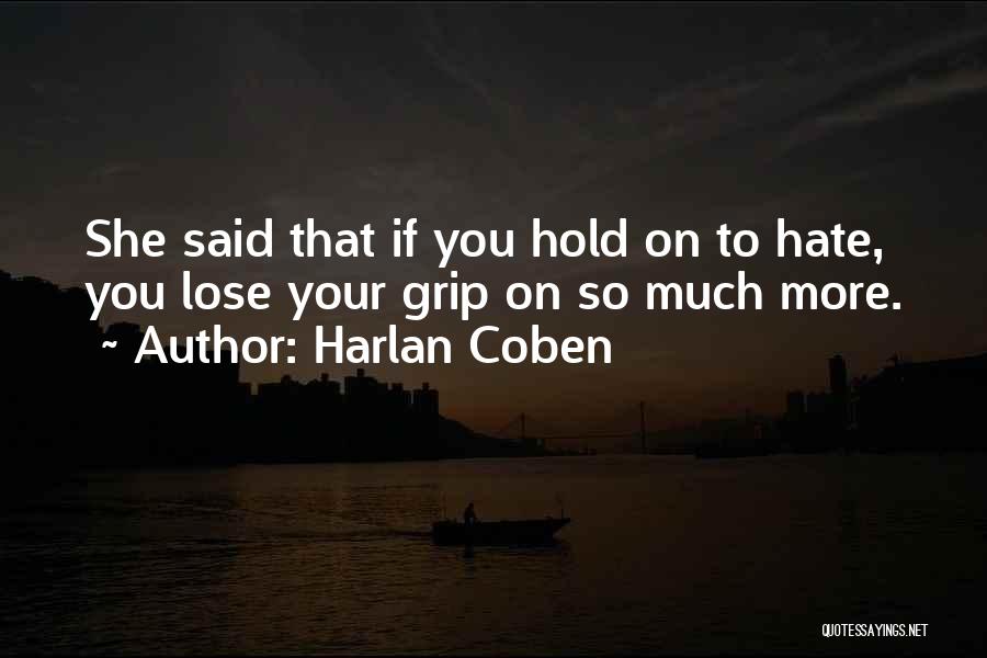 Hate To Lose You Quotes By Harlan Coben