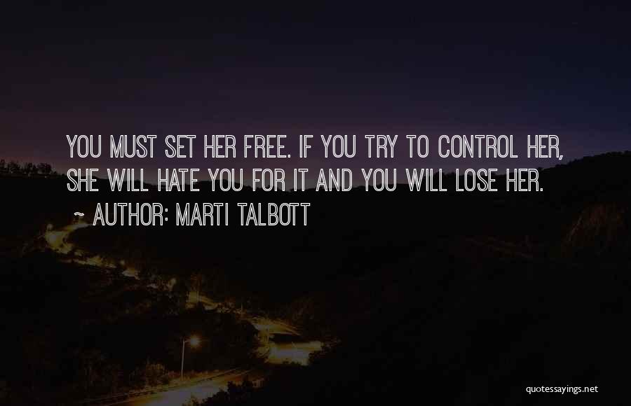 Hate To Lose You Quotes By Marti Talbott