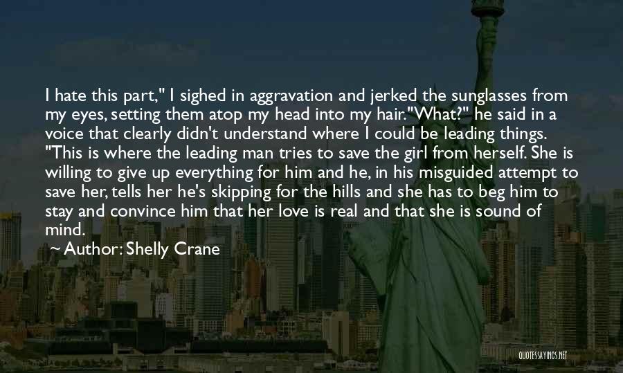 Hate To Love Him Quotes By Shelly Crane