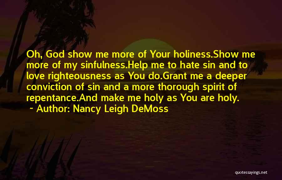 Hate To Love Me Quotes By Nancy Leigh DeMoss