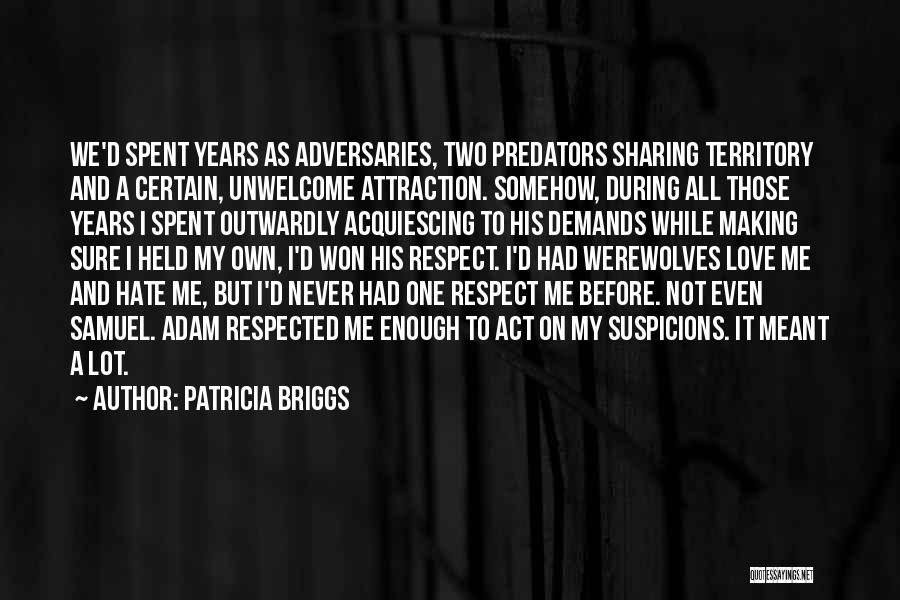Hate To Love Me Quotes By Patricia Briggs