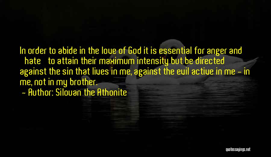 Hate To Love Me Quotes By Silouan The Athonite
